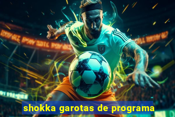 shokka garotas de programa